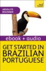 Get Started in Brazilian Portuguese  Absolute Beginner Course : Enhanced Edition - eBook