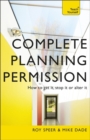 Complete Planning Permission : How to get it, stop it or alter it - Book