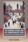 The Common School and the Comprehensive Ideal : A Defence by Richard Pring with Complementary Essays - eBook