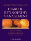 A Practical Manual of Diabetic Retinopathy Management - eBook