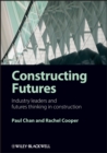 Constructing Futures : Industry leaders and futures thinking in construction - eBook