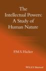 The Intellectual Powers : A Study of Human Nature - Book