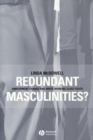 Redundant Masculinities? : Employment Change and White Working Class Youth - eBook
