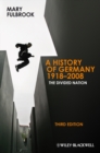 A History of Germany 1918 - 2008 : The Divided Nation - eBook