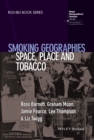 Smoking Geographies : Space, Place and Tobacco - Book