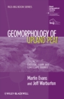 Geomorphology of Upland Peat : Erosion, Form and Landscape Change - eBook
