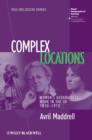 Complex Locations : Women's Geographical Work in the UK 1850-1970 - eBook
