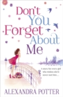 Don't You Forget About Me : An escapist, magical romcom from the author of CONFESSIONS OF A FORTY-SOMETHING F##K UP! - Book