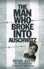 The Man Who Broke into Auschwitz - Book
