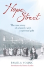 Hope Street : The triumphs and tragedies of a family with a spiritual gift - Book