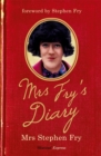 Mrs Fry's Diary : The hilarious diary by Mrs Stephen Fry - the wife you never knew he had . . . - Book