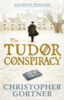 The Tudor Conspiracy : Elizabeth's Spymaster Two - eBook