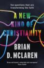 A New Kind of Christianity : Ten questions that are transforming the faith - eBook