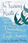 In Tearing Haste : Letters Between Deborah Devonshire and Patrick Leigh Fermor - eBook