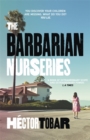 The Barbarian Nurseries : A shocking and unforgettable novel about class differences in modern-day America - Book