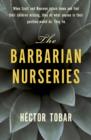 The Barbarian Nurseries : A shocking and unforgettable novel about class differences in modern-day America - eBook