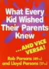 What Every Kid Wished their Parents Knew - eBook