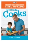 My Daddy Cooks : 100 Fresh New Recipes for the Whole Family - eBook