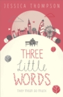 Three Little Words : They mean so much - Book