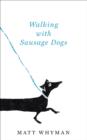 Walking with Sausage Dogs - eBook