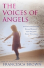 The Voices of Angels : Inspiring Stories and Divine Messages from Ireland's Angel Whisperer - Book