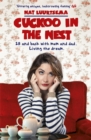 Cuckoo in the Nest : 28 and Back Home with Mum and Dad. Living the Dream... - Book