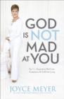 God Is Not Mad At You - eBook