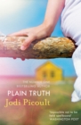 Plain Truth : a totally gripping suspense novel from bestselling author of My Sister's Keeper - Book