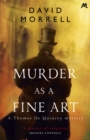 Murder as a Fine Art : Thomas and Emily De Quincey 1 - Book