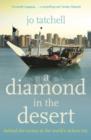 A DIAMOND IN THE DESERT : Behind the Scenes in the World's Richest City - eBook