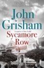 Sycamore Row : Jake Brigance, hero of A TIME TO KILL, is back - eBook