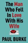 The Man Who Fell In Love With His Wife - eBook