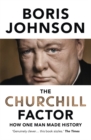 The Churchill Factor : How One Man Made History - Book