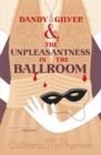 Dandy Gilver and the Unpleasantness in the Ballroom - Book