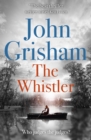 The Whistler : The Number One Bestseller - eBook