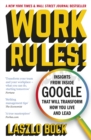 Work Rules! : Insights from Inside Google That Will Transform How You Live and Lead - eBook