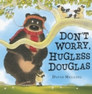 Don't Worry, Hugless Douglas - eBook