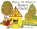 Where, Oh Where, is Rosie's Chick? - Book