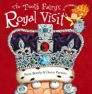 The Tooth Fairy's Royal Visit - eBook