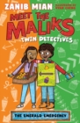 Meet the Maliks – Twin Detectives: The Emerald Emergency : Book 3 - Book