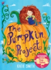 The Pumpkin Project : Winner of ITV Lorraine's Top Tales - Book