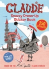 Claude TV Tie-ins: Snazzy Dress-Up Sticker Book - Book
