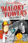 Malory Towers Collection 3 : Books 7-9 - Book