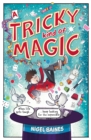 A Tricky Kind of Magic : A funny, action-packed graphic novel about finding magic when you need it the most - Book