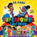 A Superpower Like Mine : an uplifting story to boost self-esteem and confidence - Book