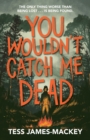 You Wouldn't Catch Me Dead - eBook