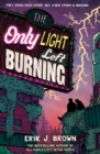 The Only Light Left Burning : The astounding sequel to All That's Left in the World - Book