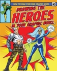 Drawing the Heroes in Your Graphic Novel - Book