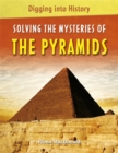 Digging into History: Solving The Mysteries of The Pyramids - Book