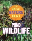 The Great Nature Hunt: Pond Wildlife - Book